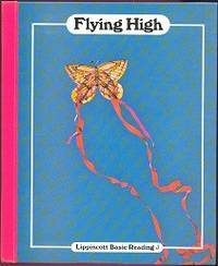 Flying High (Lippincott Basic Reading J) Flying High (Lippincott Basic Reading J)