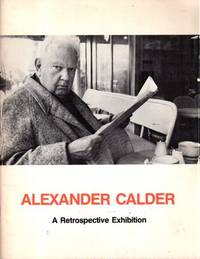 Alexander Calder: A  Retrospective Exhibition