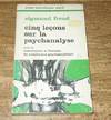 Cinq Lecons Sur La Psychanalyse Suivi De Contribution a L'Histoire Du Mouvement Psychanalytique