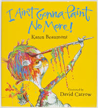 I Ain't Gonna Paint No More [SIGNED BY ILLUSTRATOR]