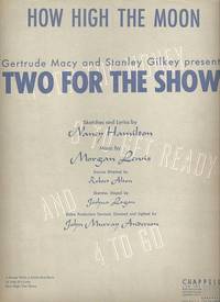 Sheet music (1) from this Broadway show.  Song:  How High The Moon