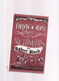 Dragons and Nightmares:  Four Short Novels   --- Signed Copy ( A Good Knight's Work; The Eager Dragon; Nursemaid to Nightmares; Black Barter; Backword {an afterword] )(originally Appeared in Unknown Worlds and Weird Tales )