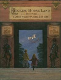 Rocking Horse Land and Other Classic Tales of Dolls and Toys Rocking Horse Land and Other Classic Tales of Dolls and Toys