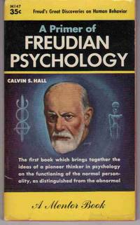 A PRIMER OF FREUDIAN PSYCHOLOGY