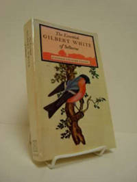 The Essential Gilbert White of Selborne (a Godine Country Classic) The Essential Gilbert White of Selborne (a Godine Country Classic)