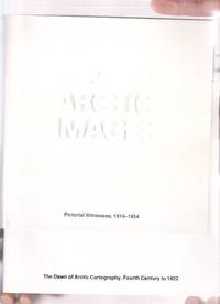 ARCTIC IMAGES: The Dawn of Arctic Cartography, Fourth Century to 1822 ---with Pictorial Witnesses, 1819 - 1854 ---TWO VOLUMES / Public Archives of Canada ( Debuts De La Cartographie De l'Arctique du IVe Siecle a 1822 /et/ Temoignages Iconographiques ) ARCTIC IMAGES: The Dawn of Arctic Cartography, Fourth Century to 1822 ---with Pictorial Witnesses, 1819 - 1854 ---TWO VOLUMES / Public Archives of Canada ( Debuts De La Cartographie De l'Arctique du IVe Siecle a 1822 /et/ Temoignages Iconographiques )