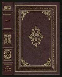 The Harvard Classics: Two Years Before the Mast and Twenty-Four Years After