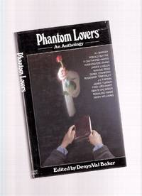 Phantom Lovers ( Anna; Guch Cottage; The Walker-Out; Haunting of Angela Prendergast; Window Dressing; Old Man's Story; Everything a Man Needs; Spectre Bridegroom; Special Performance; Kevin; The Cat; Love Affair; Dust Fills Helen's Eyes; etc)