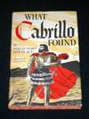 What Cabrillo Found: The Story of Juan Rodriguez Cabrillo