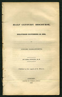 Half Century Discourse, Delivered November 16, 1828, at Concord, Massachusetts