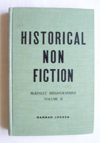 Historical Non-fiction An Organized, Annotated, Supplementary Reference  Book for the Use of Schools, Libraries, General Reader