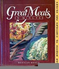 Great Meals In Minutes - Mexican Menus Great Meals In Minutes - Mexican Menus