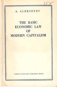 THE BASIC ECONOMIC LAW OF MODERN CAPITALISM