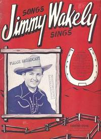 SONGS JIMMY WAKELY SINGS: