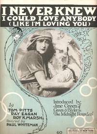 Sheet music (1) from this Broadway show starring Jane Green of Green & Blyler. Song: I Never Knew I Could Love Anybody (Like I'm Loving You) Sheet music (1) from this Broadway show starring Jane Green of Green & Blyler. Song: I Never Knew I Could Love Anybody (Like I'm Loving You)