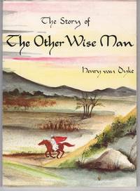 THE STORY OF THE OTHER WISE MAN