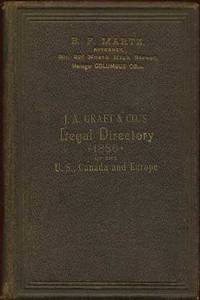 J.A. Graft & Co's Legal Directory 1886 for Lawyers, Merchants and All Business Men J.A. Graft & Co's Legal Directory 1886 for Lawyers, Merchants and All Business Men