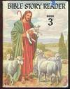 STANDARD BIBLE STORY READERS - Book Three STANDARD BIBLE STORY READERS - Book Three