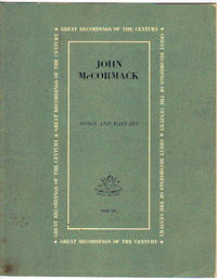 John McCormack Songs and Ballads, Great Recordings of the Century John McCormack Songs and Ballads, Great Recordings of the Century