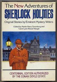 The New Adventures of Sherlock Holmes: Original Stories by Eminent Mystery Writers