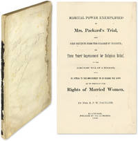 Marital Power Exemplified in Mrs. Packard's Trial, And Self-Defence