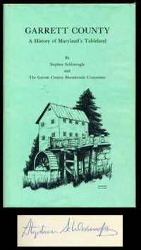 Garrett County : A History of Maryland's Tableland Garrett County : A History of Maryland's Tableland