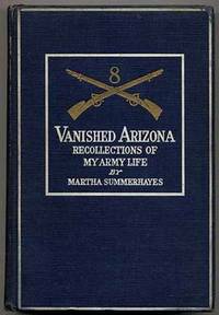 Vanished Arizona: Recollections of My Army Life