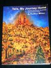 Tera, My Journey Home: Seichem, Shamanism, Symbology, Herbs & Reincarnation