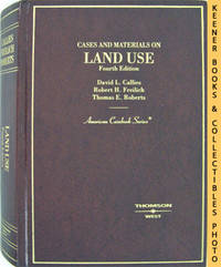 Cases And Materials On Land Use: American Casebook Series Series Cases And Materials On Land Use: American Casebook Series Series