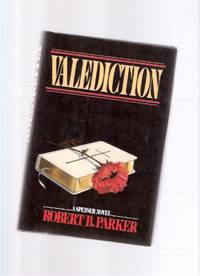 Valediction: A Spenser Mystery ---by Robert B Parker Valediction: A Spenser Mystery ---by Robert B Parker