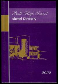 Ball High School Alumni Directory 2002