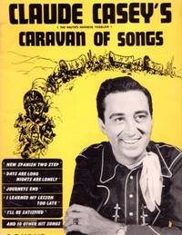 CLAUDE CASEY'S CARAVAN OF SONGS (The South's Favorite Yodeler) [songbook]