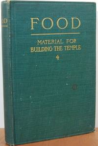 The Constructive And Remedial Properties Of Food, A Treatise Upon The Natural Way Of Living The Constructive And Remedial Properties Of Food, A Treatise Upon The Natural Way Of Living