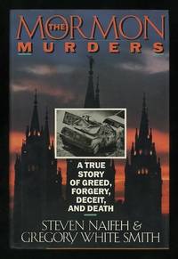 The Mormon Murders: A True Story of Greed, Forgery, Deceit, and Death The Mormon Murders: A True Story of Greed, Forgery, Deceit, and Death