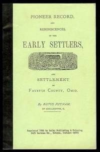 Pioneer Record, and Reminiscences, of the Early Settlers, and Settlement of Fayette County, Ohio