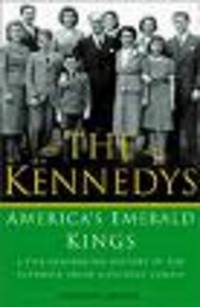 The Kennedys: America's Emerald Kings The Kennedys: America's Emerald Kings