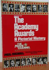 Selections From The Academy Awards, A Pictorial History Selections From The Academy Awards, A Pictorial History