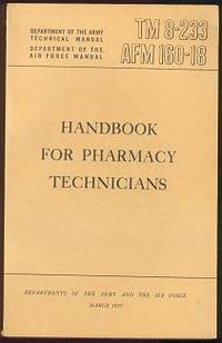 Handbook for Pharmacy Technicians TM 8-233, / AFM 160-18 Handbook for Pharmacy Technicians TM 8-233, / AFM 160-18