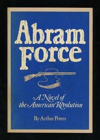 Abram Force: A Novel of the American Revolution