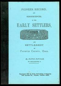Pioneer Record, and Reminiscences, of the Early Settlers, and Settlement of Fayette County, Ohio