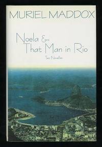 Noela & That Man in Rio: Two Novellas Noela & That Man in Rio: Two Novellas