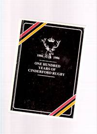 One Hundred Years of Cinderford Rugby, 1886 - 1986 ( 100 ) One Hundred Years of Cinderford Rugby, 1886 - 1986 ( 100 )