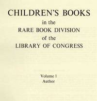 Children's Books in the Rare Book Division of the Library of Congress - 1st Edition/1st Printing Children's Books in the Rare Book Division of the Library of Congress - 1st Edition/1st Printing
