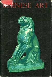 CHINESE ART: An Introductory Handbook to Painting ,sculpture, Ceramics, Textiles, Bronzes & Minor Arts