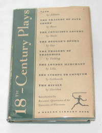 18th Century Plays Cato; the Tragedy of Jane Shore; the Conscious Lovers; the Beggar's Opera; the Tragedy of Tragedies; the London Merchant; She Stoops to Conquer; the Rivals 18th Century Plays Cato; the Tragedy of Jane Shore; the Conscious Lovers; the Beggar's Opera; the Tragedy of Tragedies; the London Merchant; She Stoops to Conquer; the Rivals