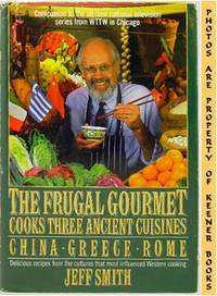 The Frugal Gourmet Cooks Three Ancient Cuisines (China, Greece, And Rome)