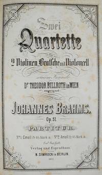 Zwei Quartette f&uuml;r 2 Violinen, Bratsche und Violoncell... Op. 51. Partitur. [Subtitle]: No. 1. C moll... No. 2. A moll