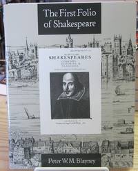 The First Folio of Shakespeare The First Folio of Shakespeare