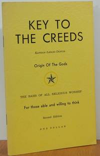 Key To The Creeds: Origin Of The Gods Key To The Creeds: Origin Of The Gods