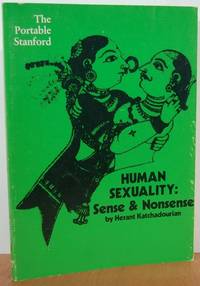 Human Sexuality; Sense And Nonsense, (The Portable Stanford) Human Sexuality; Sense And Nonsense, (The Portable Stanford)